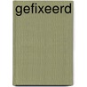 Gefixeerd