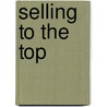 Selling To The Top door David A. Peoples