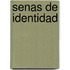 Senas De Identidad