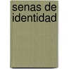 Senas De Identidad door Juan Goytisolo