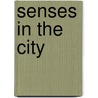 Senses in the City door Shelley Rotner