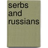 Serbs And Russians by David Mackenzie