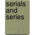 Serials And Series