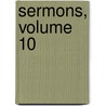 Sermons, Volume 10 door Reverend Phillips Brooks