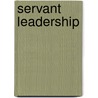 Servant Leadership door Efrain Agosto