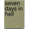 Seven Days In Hell door Ginger Rae Brown