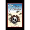 Seven True Stories door Victor Estrella