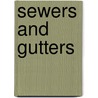 Sewers And Gutters door Sharton Katz Cooper