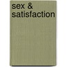 Sex & Satisfaction door Cathryn Cooper