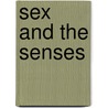 Sex And The Senses door James Samuel Van Teslaar