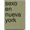 Sexo En Nueva York door Candance Bushnell