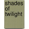 Shades Of Twilight door Linda Howard