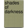 Shades of Darkness door Erik D. Harshman
