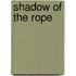 Shadow of the Rope
