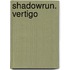 Shadowrun. Vertigo
