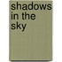 Shadows in the Sky