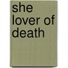 She Lover Of Death door Boris Akunin