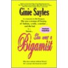 She Was A Bigamist door Ginie Sayles