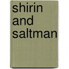 Shirin and Saltman by Nilofar Shidmehr