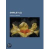 Shirley (Volume 2) by Charlotte Brontë