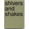 Shivers and Shakes door David A. Poulsen