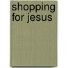 Shopping for Jesus by Dominic Janes