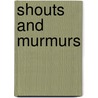 Shouts And Murmurs door Professor Alexander Woollcott