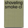 Shoveling Smoke-cl door William Mazzarella