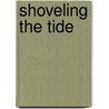 Shoveling the Tide door Sr. Lijoi Ernest