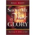 Show Me Your Glory