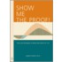 Show Me the Proof!