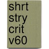 Shrt Stry Crit V60 door Janet Witalec