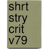 Shrt Stry Crit V79 door Lawrence Trudeau