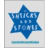 Shticks and Stones