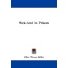 Sick and in Prison door Oliver Thorne Miller