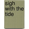 Sigh with the Tide by Redmayne Sally