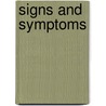 Signs And Symptoms by Robert Gal