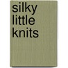 Silky Little Knits by Alison Crowther-Smith
