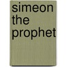 Simeon the Prophet by Thomas Moore
