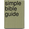 Simple Bible Guide door Phil Sanders