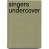 Singers Undercover door Jesu Mills