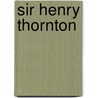 Sir Henry Thornton door John Walker Barriger