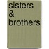 Sisters & Brothers
