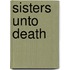 Sisters Unto Death