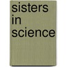 Sisters in Science by Diann Jordan