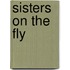 Sisters on the Fly