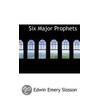 Six Major Prophets by Edwin Emery Slosson