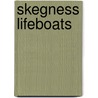 Skegness Lifeboats by Nicholas Leach