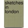 Sketches in London door Jaytech