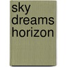 Sky Dreams Horizon door John K. Kaufman